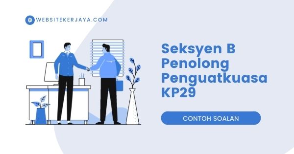 Set 1 Seksyen B Penolong Penguatkuasa KP29  WebsiteKerjaya